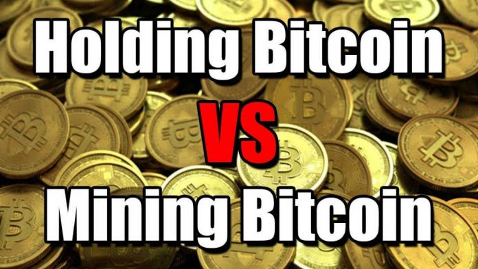 bitcoin holding vs mining