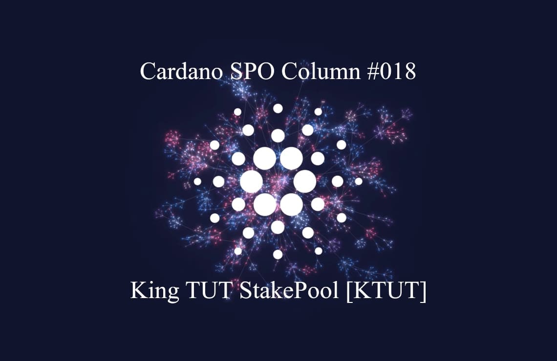 Cardano SPO: King TUT StakePool [KTUT]