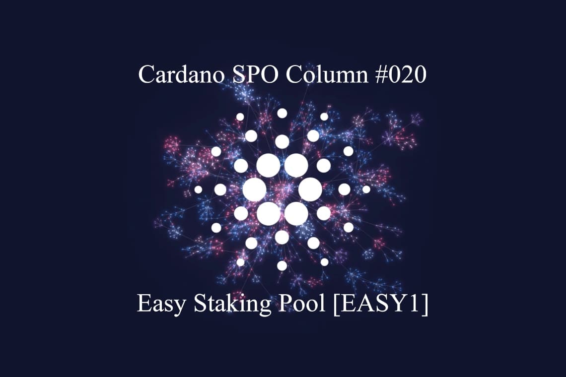 Cardano SPO: Easy Staking Pool [EASY1]