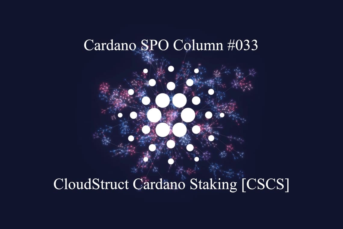 Cardano SPO: CloudStruct Staking [CSCS]