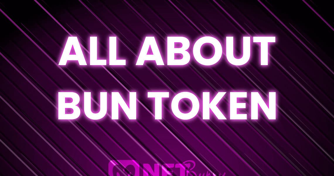 Tutto quello che c’è da sapere sul token BUN di NFT Bunny