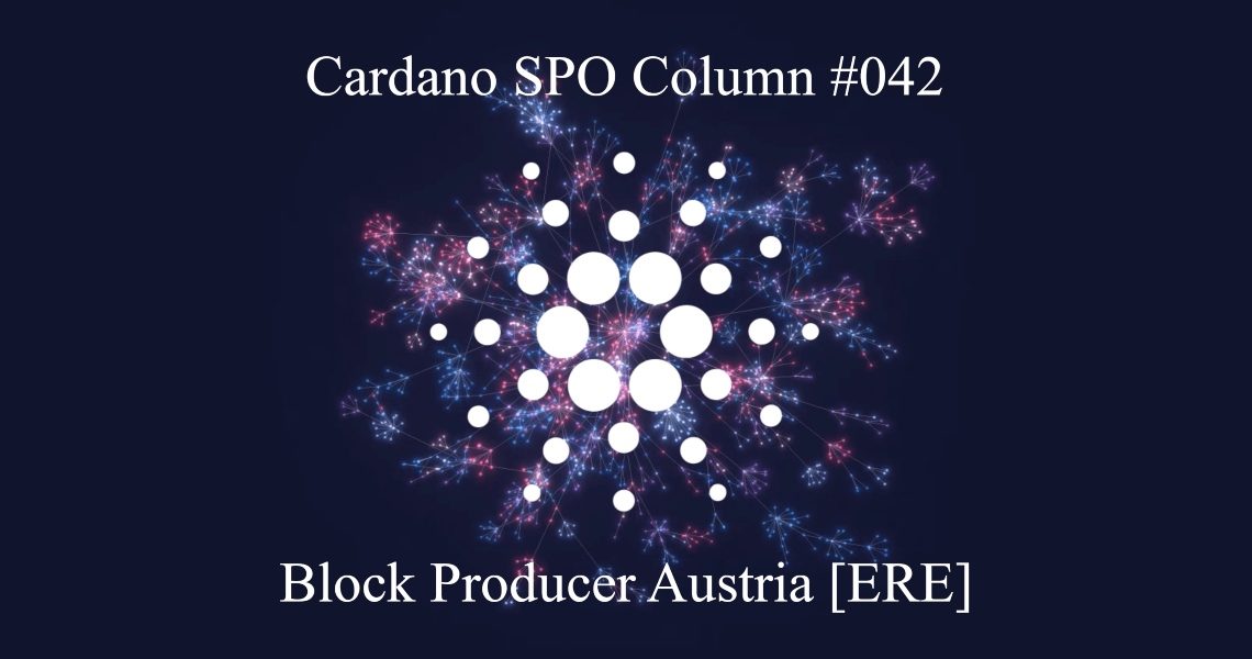 Cardano SPO: Block Producer Austria [ERE]
