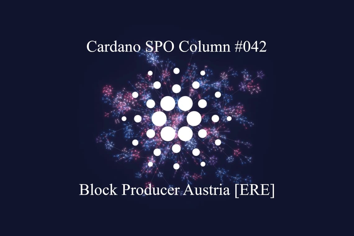 Cardano SPO: Block Producer Austria [ERE …