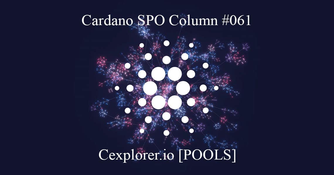 Cardano SPO: Cexplorer.io [POOLS]