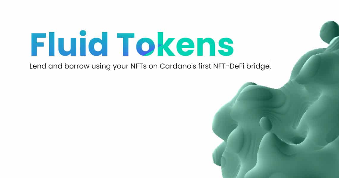 FluidTokens: NFT su Cardano come collaterale per prestiti