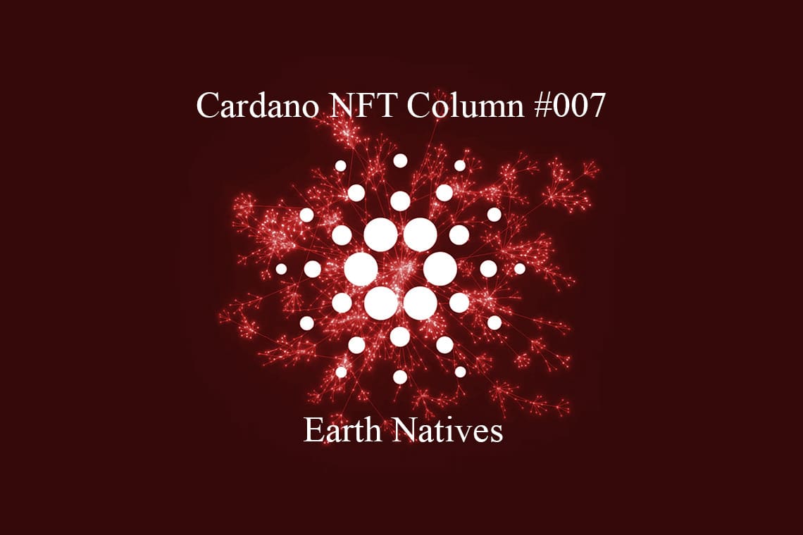 Cardano NFT: Earth Natives – The Cryptonomist