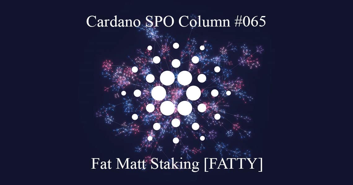 Cardano SPO: Fat Matt Staking [FATTY]