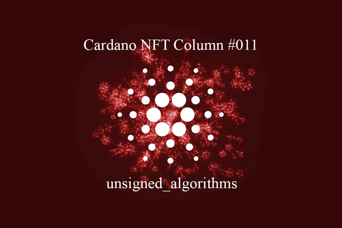 Cardano NFT : unsigned_algorithms – Le cryptonomiste