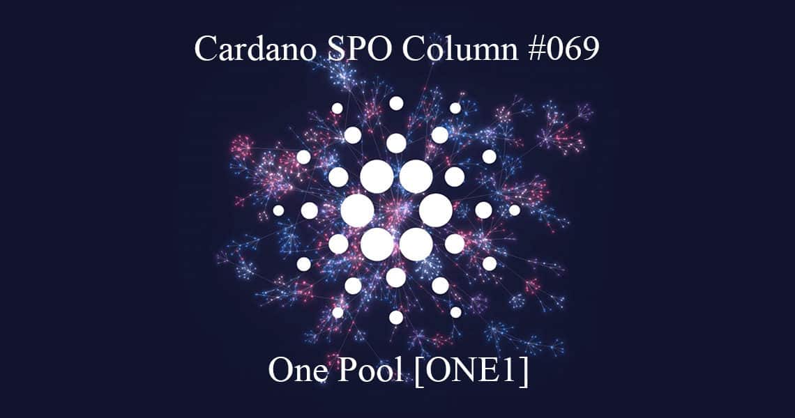 Cardano SPO: ONE Pool [ONE1]