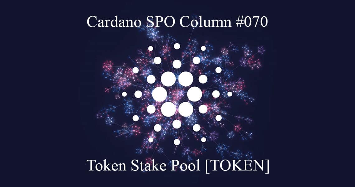 Cardano SPO: Token Stake Pool [TOKEN]