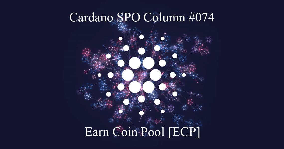 Cardano SPO: Earn Coin Pool [ECP]