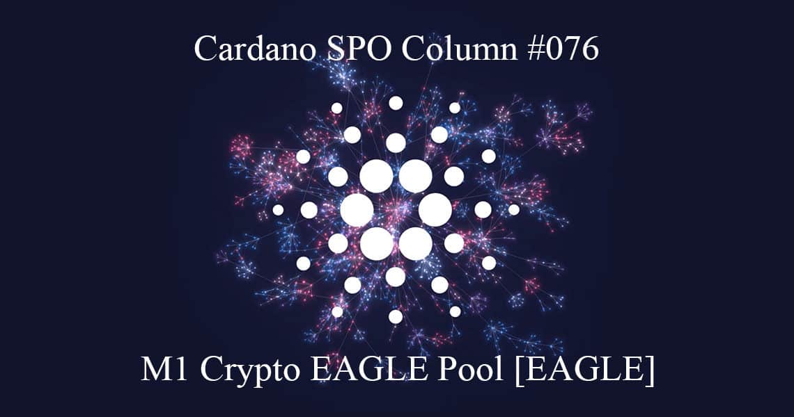 Cardano SPO: M1 Crypto EAGLE Pool [EAGLE]