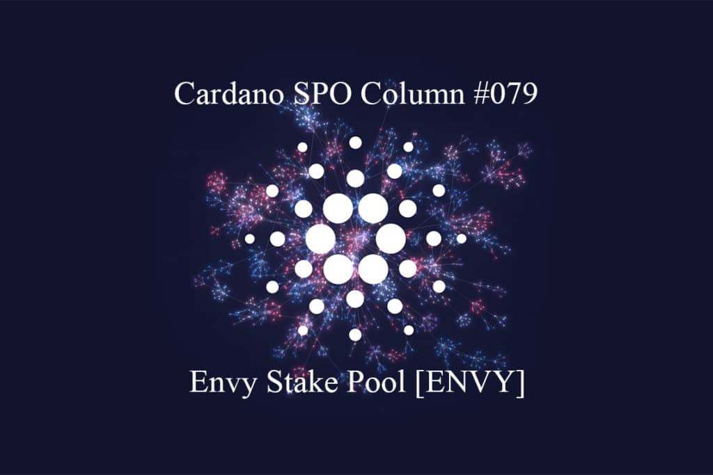 Cardano&Amp;Nbsp;(Ada) Spo Column: Envy Stake Pool [Envy]