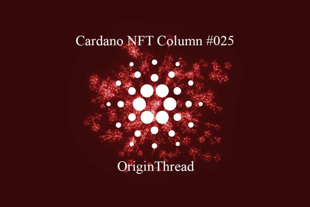 Cardano NFT: OriginThread – The Cryptonomist