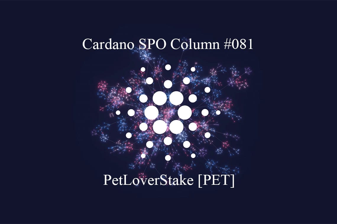 Cardano SPO Column: PetLoverStake [PET]