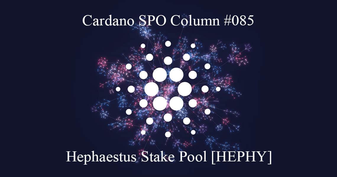 Cardano SPO: Hephaestus Stake Pool [HEPHY]