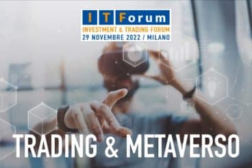 ITForum: trading & metaverso. Appuntamento il 29 novembre a Milano
