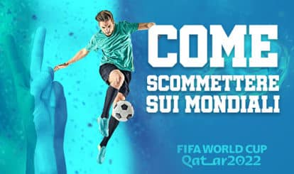 Come Scommettere sui Mondiali di Calcio 2022: I Migliori Siti di Scommesse sui Mondiali e le Quote in Italia