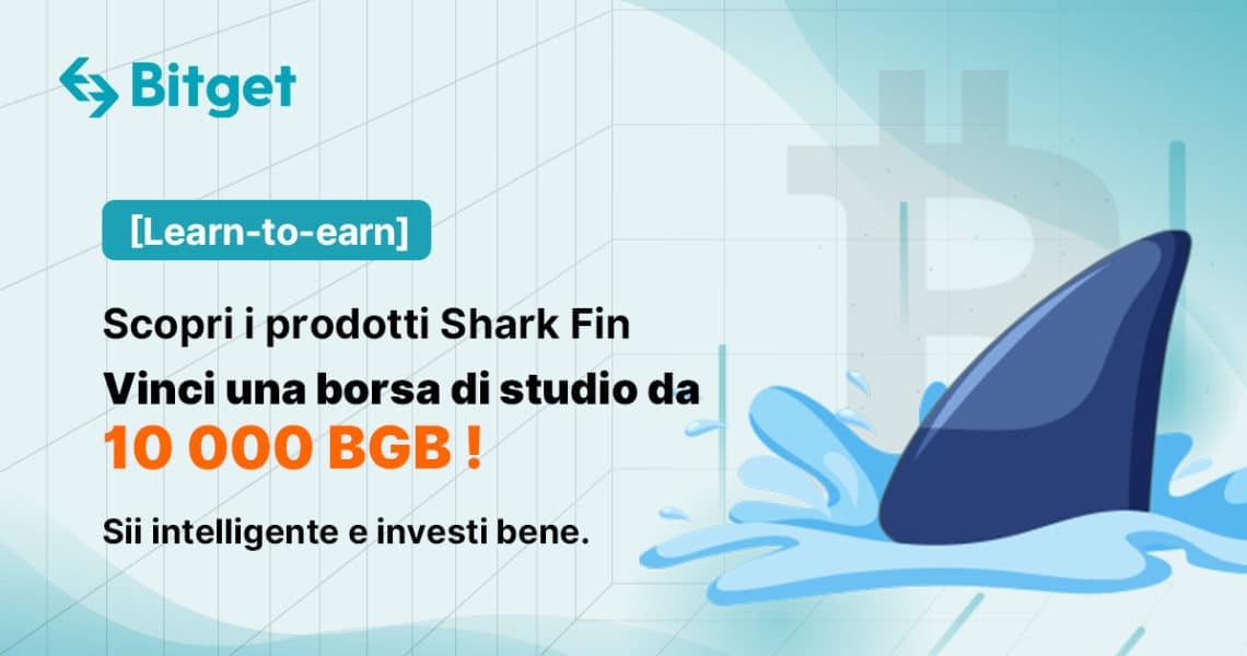 L’exchange Bitget lancia i suoi prodotti Shark Fin e una borsa di studio BGB da 10.000$