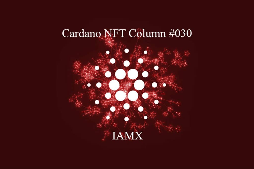 Cardano NFT: IAMX – The Cryptonomist