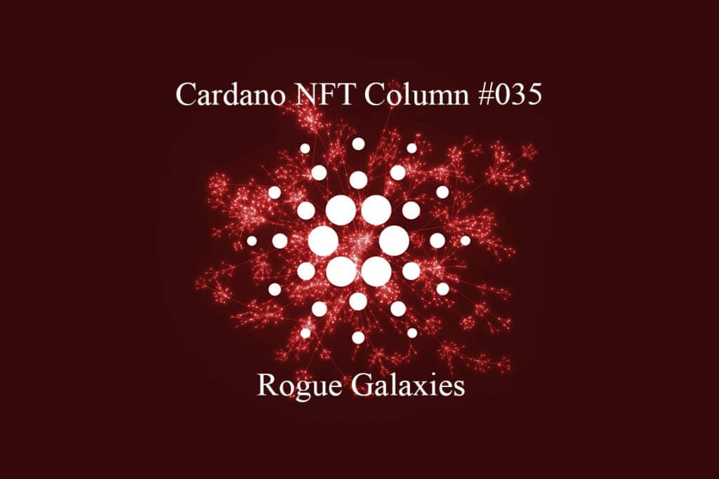 Cardano NFT: Rogue Galaxies - The Cryptonomist - BitcoinEthereumNews.com