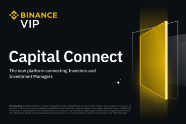 Binance presenta “Capital Connect”, la piattaforma crypto che colmerà il divario tra investitori e gestori dei fondi di investimento