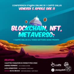 NFT: innovazione e solidarietà con Young Platform e 1 Caffè Onlus