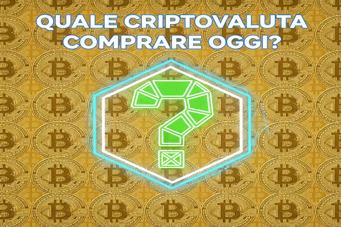 Quale criptovaluta comprare oggi? Le 3 altcoin pronte a esplodere subito